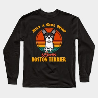 Just a Girl Who Loves Boston Terrier Dog puppy Lover Cute Sunser Retro Funny Long Sleeve T-Shirt